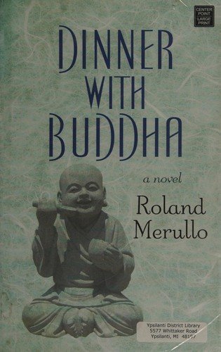 Roland Merullo: Dinner with Buddha (2015, Center Point Large Print)