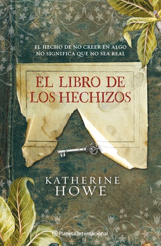 Katherine Howe: El libro de los hechizos (2010, Planeta)