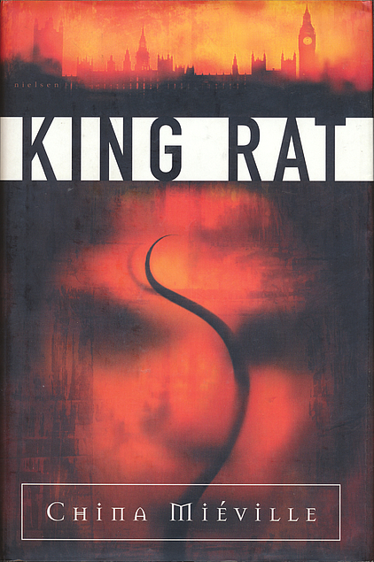 China Miéville: King Rat (Hardcover, 1998, Tor)