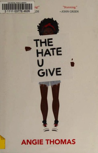 Angie Thomas, Angie Thomas: The Hate U Give (Hardcover, 2017, Balzer + Bray, Balzer + Bray, an imprint of HarperCollinsPublishers)