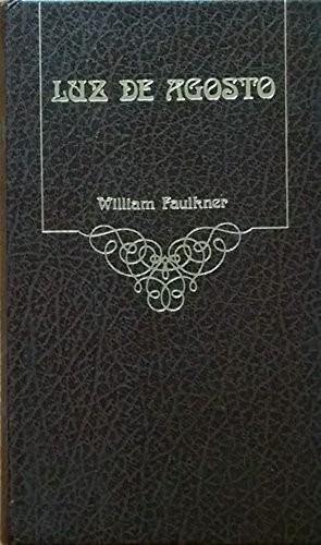 William Faulkner: Luz de agosto (Paperback, Spanish language, Generico, Verguera, Colección Libros DB N º 23, 1980, Barcelona.)