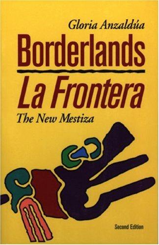 Gloria E. Anzaldúa: Borderlands/La Frontera (Paperback, 1999, Aunt Lute Books)