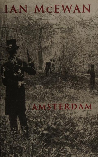 Ian McEwan: Amsterdam (1998, Jonathan Cape)