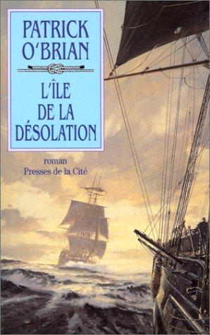 Patrick O'Brian: L'île de la désolation (Paperback, 1998, Presses de la Cité)