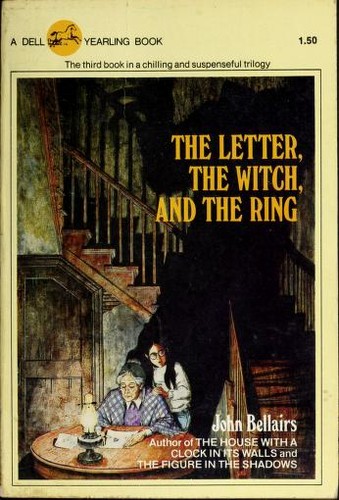 John Bellairs: The letter, the witch, and the ring (1976, Dell)