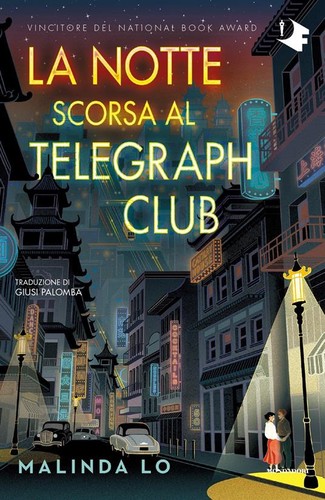 Malinda Lo: La notte scorsa al Telegraph Club (2022, Mondadori)