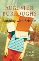 Augusten Burroughs: Running with Scissors (Picador Usa)