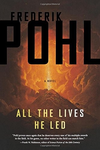 Frederik Pohl: All the Lives He Led (Paperback, Tor Books)