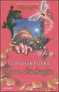 Cornelia Funke: Cuore d’inchiostro (Hardcover, Italian language, 2005, Mondadori)