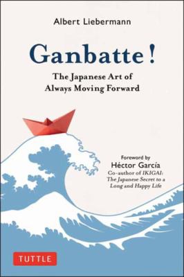 Albert Liebermann, Hector Garcia - undifferentiated: Ganbatte! (2021, Tuttle Publishing)
