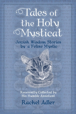 Rachel Adler: Tales of the Holy Mysticat (Paperback, 2020, Banot Press)