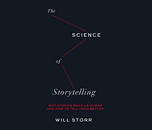 Will Storr: The Science of Storytelling (AudiobookFormat, Dreamscape Media)