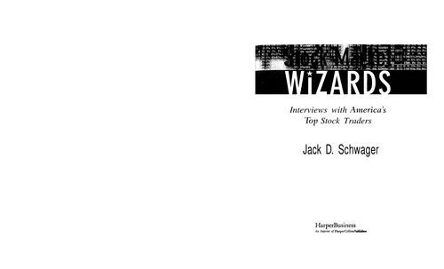 Jack D. Schwager: Stock market wizards (2008, Marketplace Books)