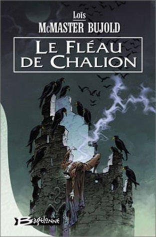 Lois McMaster Bujold, Mélanie Fazi: Le Fléau de Chalion (Paperback, French language, Bragelonne)