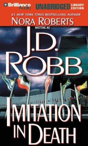 Nora Roberts: Imitation in Death (In Death) (AudiobookFormat, 2003, Brilliance Audio Unabridged Lib Ed)