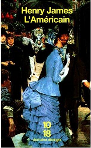 Henry James: L'Américain (Paperback, French language, Editions 10/18)