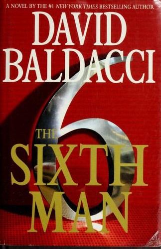 David Baldacci: The sixth man (2011, Grand Central Publishing)