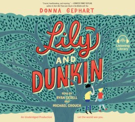 Donna Gephart: Lily and Duncan (EBook, 2016, Listening Library)