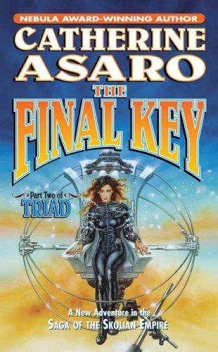 Catherine Asaro: The Final Key (Paperback, Tor Science Fiction)