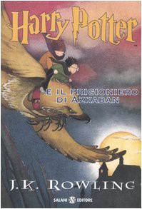 J.K. Rowling: Harry Potter E Il Prigioniero Di Azkaban (Paperback, 2005, Salani)