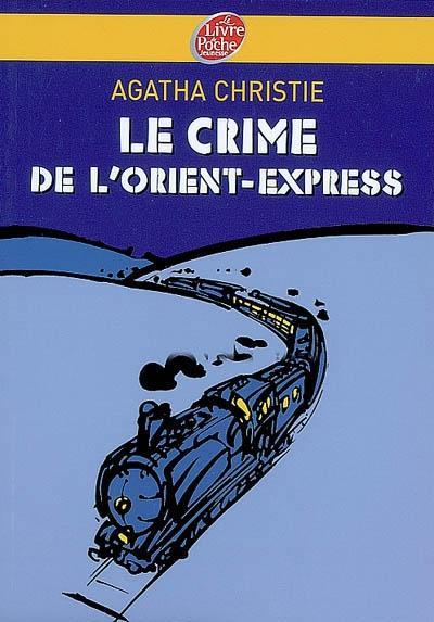 Agatha Christie: Le crime de l'Orient-Express (2007, Hachette Jeunesse)