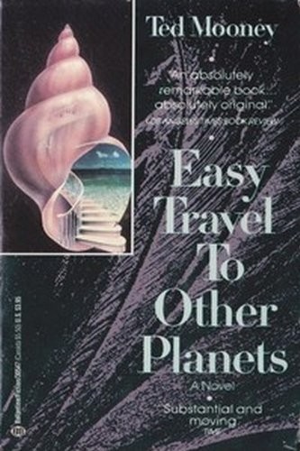 Ted Mooney: Easy Travel to Other Planets (1983, Ballantine Books)