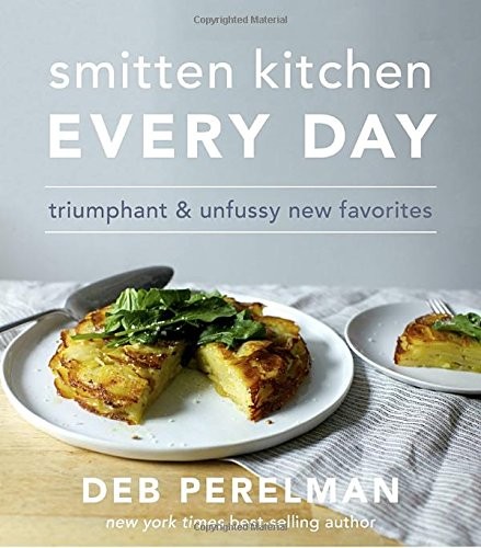 Deb Perelman: Smitten Kitchen Every Day (Hardcover, 2017, Appetite by Random House)