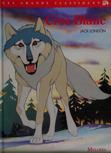 Jack London: Croc-Blanc (French language, 1994)