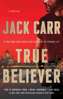 Jack Carr: True Believer (2019, Atria/Emily Bestler Books)