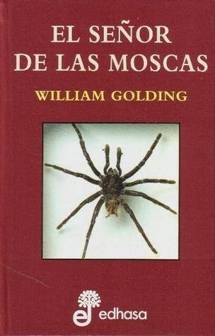 William Golding: El señor de las moscas (Hardcover, Spanish language, 2009, Edhasa, EDHASA)