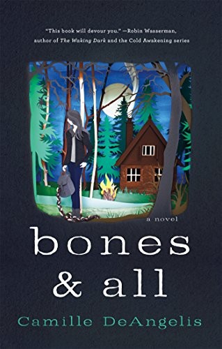 Camille DeAngelis: Bones & All (Paperback, 2016, St. Martin's Griffin)