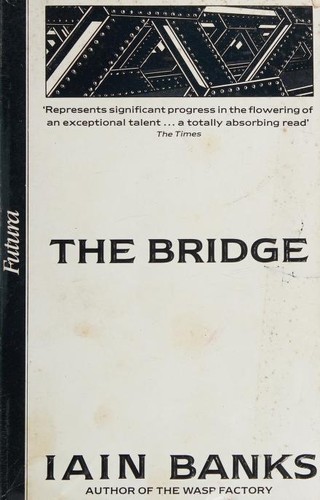 Iain M. Banks: The Bridge. (1989, Futura, Futura Pubns.)