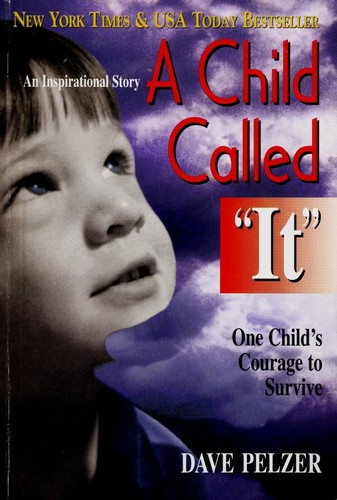 David J. Pelzer: A child called "It" (Paperback, 1995, Health Communications)