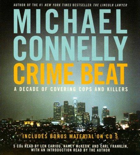 Michael Connelly: Crime Beat (AudiobookFormat, 2007, Hachette Audio)