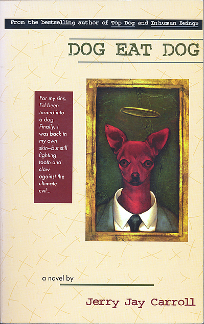 Jerry Jay Carroll: Dog Eat Dog (Paperback, 1999, Ace Books)