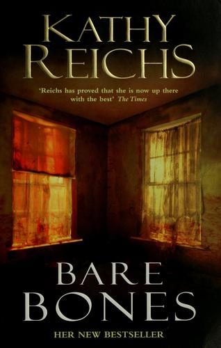 Kathy Reichs: Bare bones (2003, W. Heinemann)