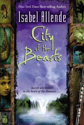 Isabel Allende: City Of The Beasts (Turtleback School & Library Binding Edition) (Hardcover, Turtleback Books)