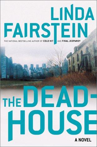 Linda Fairstein: The deadhouse (2001, Scribner)