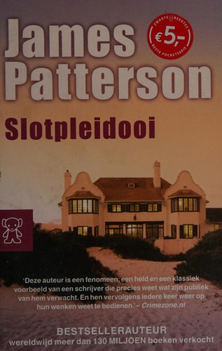 James Patterson: Slotpleidooi (Dutch language, 2007, Zwarte Beertjes)