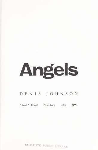 Denis Johnson: Angels (1983, Knopf)