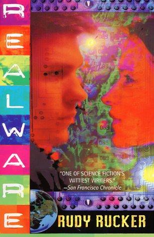 Rudy Rucker: Realware (2000, EOS)