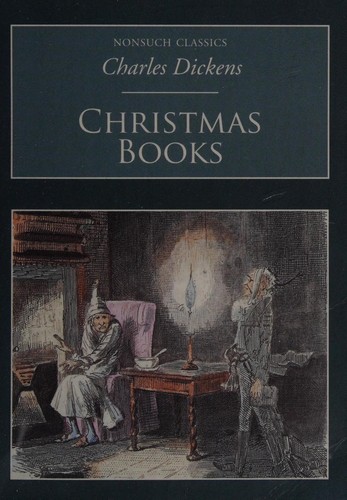 Charles Dickens: Christmas books (2005, Nonsuch)