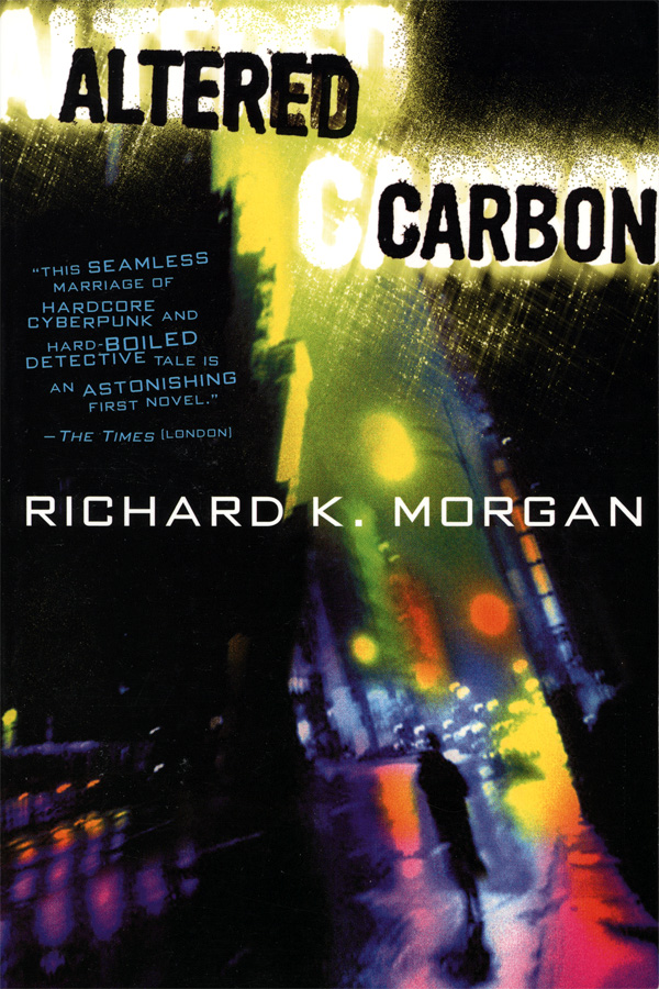 Richard K. Morgan: Altered Carbon (Paperback, 2003, Del Rey)