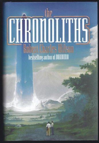 Robert Charles Wilson: The Chronoliths (2001)