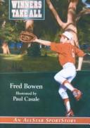 Fred Bowen: Winners Take All (Allstar Sportstory (Library)) (2000, Turtleback Books Distributed by Demco Media)