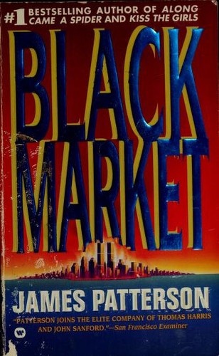 James Patterson: Black market (1994, Warner)