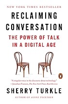 Sherry Turkle: Reclaiming Conversation (2016, Penguin Publishing Group)