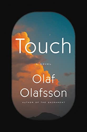 Olaf Olafsson: Touch (2022, HarperCollins Publishers, Ecco)