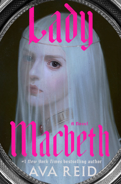 Ava Reid: Lady Macbeth (Hardcover, 2024, Del Rey)