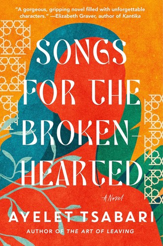 Ayelet Tsabari: Songs for the Brokenhearted (2024, Random House Publishing Group)